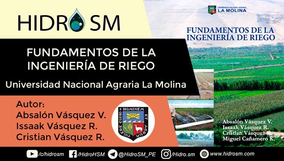Fundamentos de la Ingeniería de Riegos Absalón Vásquez V. - Issak Vásquez R. - Cristian Vásquez R.
