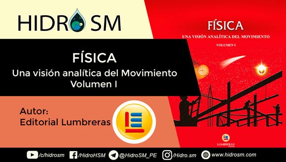 Editorial Lumbreras Física 1 - una visión analítica del movimiento