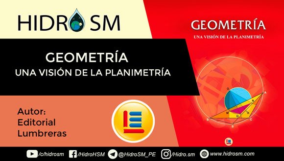 Editorial Lumbreras Geometría - Una visión de la Planimetría, Tomo I