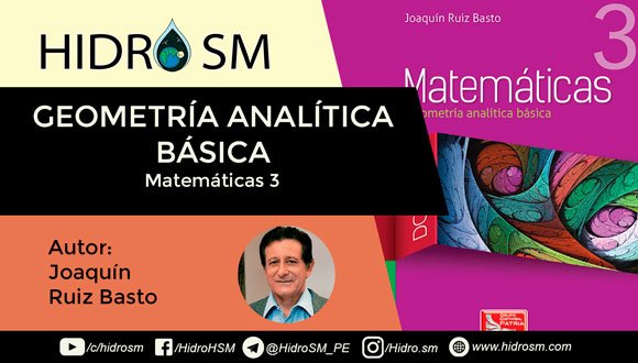 Joaquín Ruiz Basto Geometría Analítica Básica