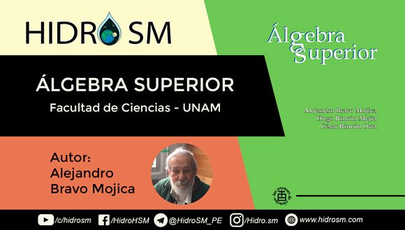 Alejandro Bravo Mojica Álgebra Superior
