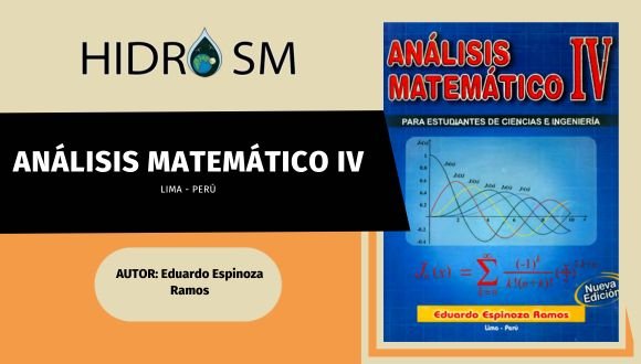 Análisis Matemático IV - Eduardo Espinoza Ramos Eduardo Espinoza Ramos